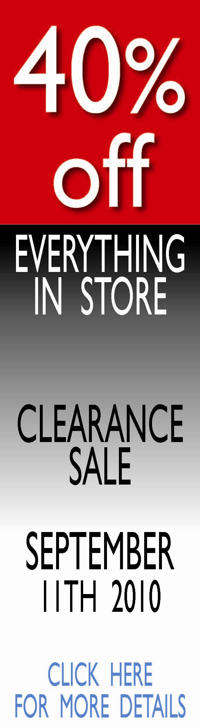 Clearance Sale: 40% off everything! Click for more details.